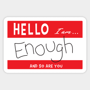 I Am Enough Sticker